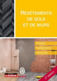 Revêtements de sols et de murs: Chapes, revêtements, parquets, peintures