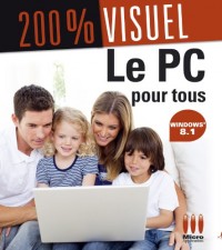 200%VISUEL LE PC POUR TOUS WINDOWS 8.1