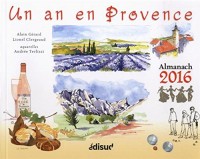 Un an en Provence : Almanach 2016