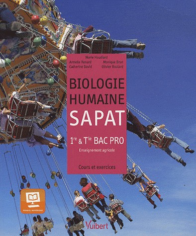 Biologie humaine SAPAT 1e & Tle Bac Pro agricole : Cours et exercices