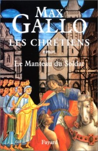Les Chrétiens, tome 1 : Martin, le manteau du soldat