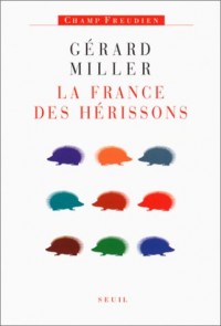 La France des hérissons : Chronique des deux septennats (1981-1995) Tome 4