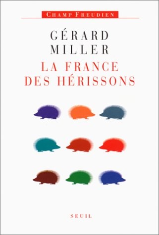 La France des hérissons : Chronique des deux septennats (1981-1995) Tome 4