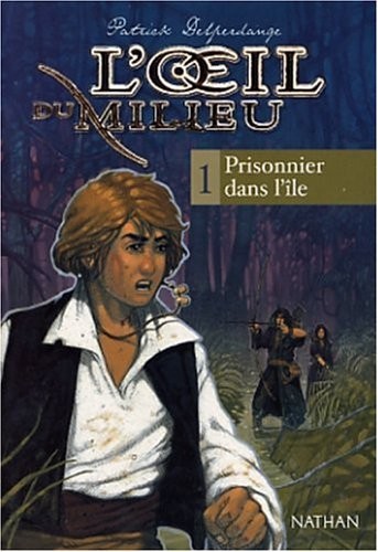 L'Oeil du milieu, tome 1 : Prisonnier dans l'île