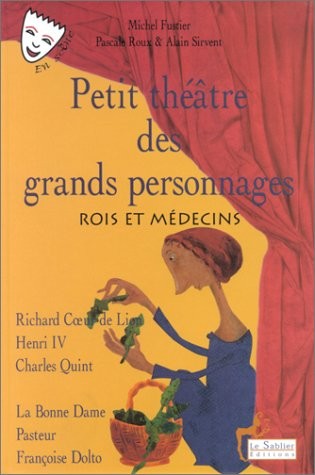 Petit théâtre des grands personnages : Rois et médecins
