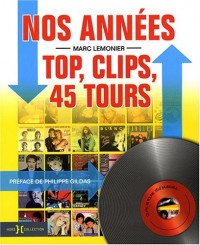 Nos années Top, clips et 45 tours : 1984-1991