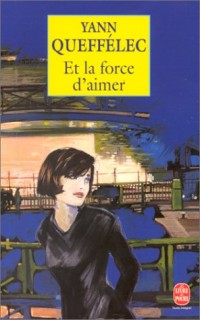 Et la force d'aimer