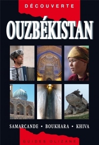 Ouzbékistan : Samarcande, Boukhara, Khiva