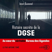 Histoire secrète de la DGSE