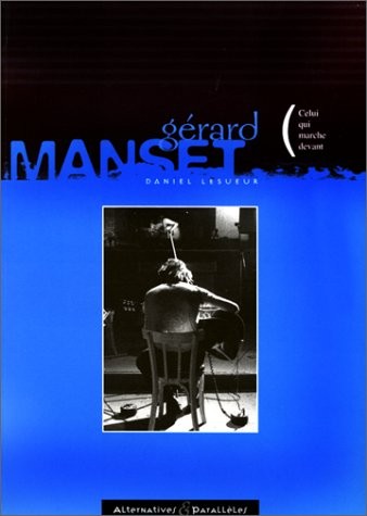 Gérard Manset. Celui qui marche devant