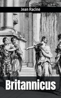 Britannicus: Jean Racine