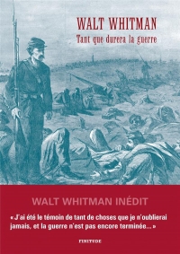 Tant que durera la guerre - Lettres à sa mère pendant la gue: Lettres à sa mère pendant la guerre de Sécession