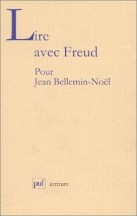 Lire avec Freud : Pour Jean Bellemin-Noël