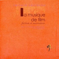La musique de film. Fiction et narration