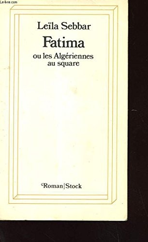 fatima ou les algériennes au square [9782234014978]