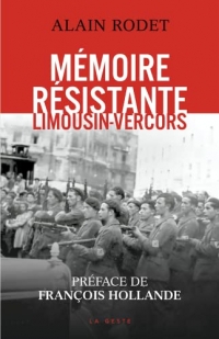Mémoire résistante - Limousin-Vercors