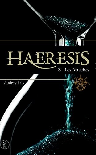 Haeresis 3 : Les attaches