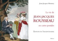 La Vie de Jean-Jacques Rousseau en cartes postales