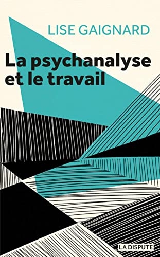 La psychanalyse et le travail