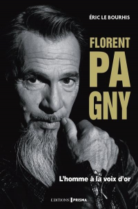 Florent Pagny : l'Homme a la Voix d'Or
