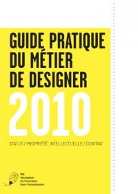 Guide pratique du métier de designer 2010
