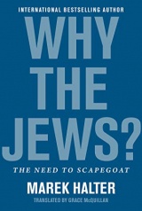 Why the Jews?: The Need to Scapegoat