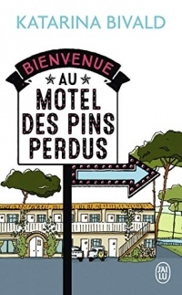 Bienvenue au motel des Pins perdus (LITTERATURE ETR)
