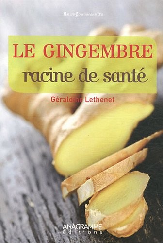 Gingembre (le)