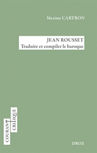 Jean Rousset: Traduire et compiler le baroque