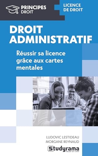 Droit administratif: Réussir sa licence grâce aux cartes mentales