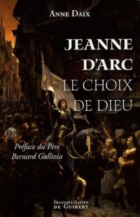 Jeanne d'Arc, le choix de Dieu