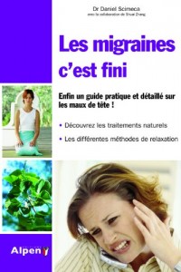 Les migraines, c'est fini. Enfin un guide pratique et détaillé sur les maux de tête !