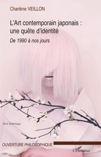 L'Art contemporain japonais : quête d'une identité : Expression de la crise identitaire dans l'Art contemporain japonais (1990 à nos jours)