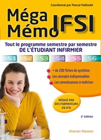 Méga Mémo IFSI: Tout le programme semestre par semestre de l'étudiant infirmier
