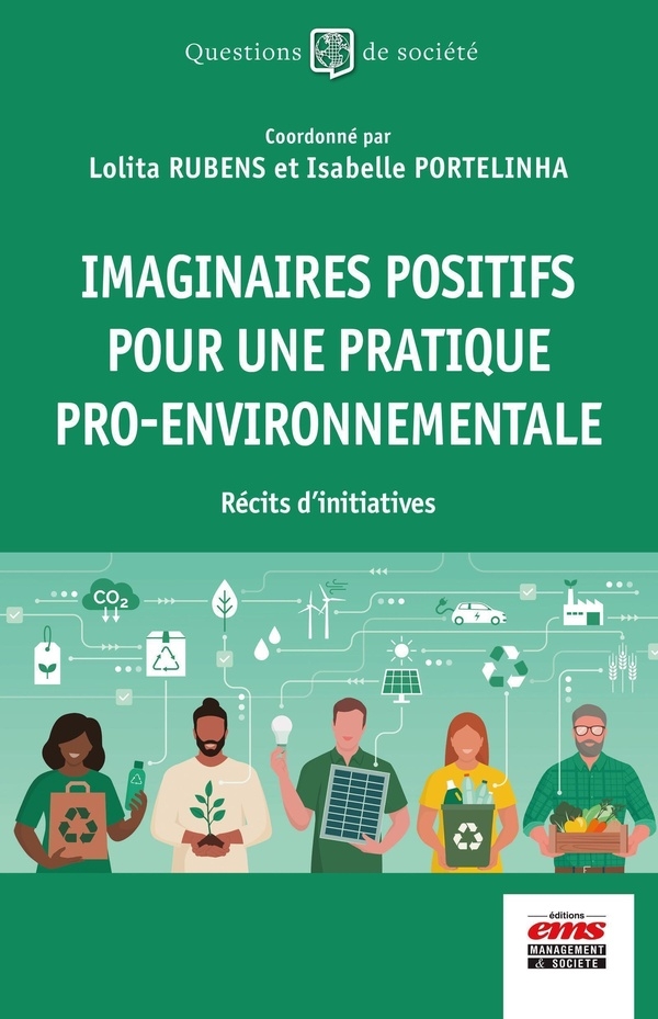 Imaginaires positifs pour une pratique pro-environnementale: Récits d'initiatives