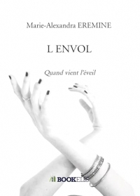 L ENVOL: Quand vient l'éveil