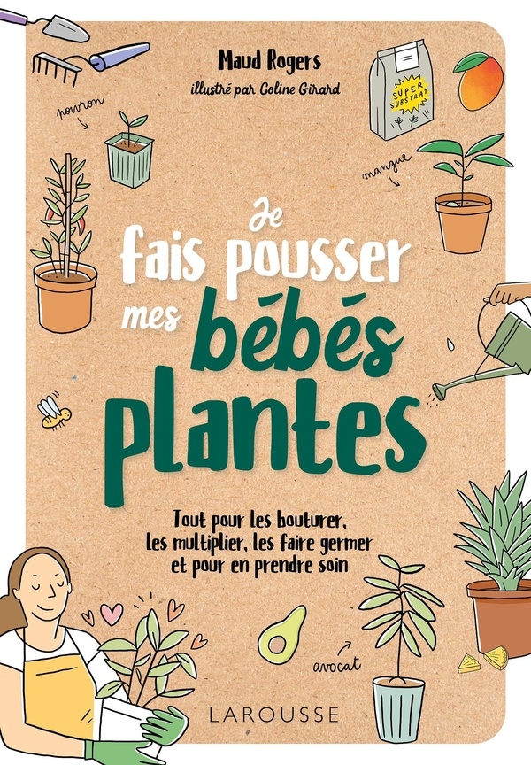 La petite fabrique - Je fais pousser des bébés plantes