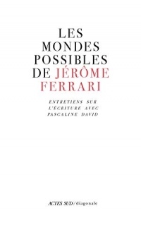 Les mondes possibles de Jérôme Ferrari