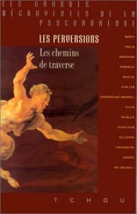 Les perversions : les chemins de traverse