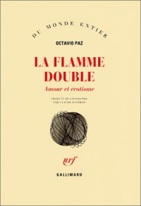 La Flamme double. Amour et érotisme