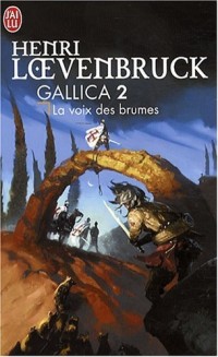 Gallica, Tome 2 : La voix des brumes