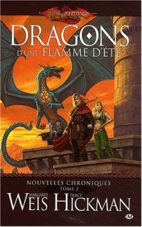 Nouvelles Chroniques, Tome 2: Dragons d'une flamme d'été