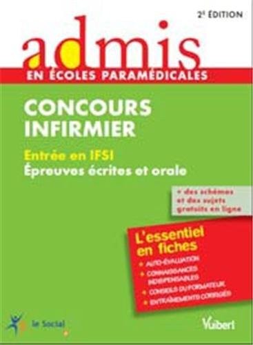 Concours Infirmier - Entrée en IFSI - Epreuves écrites et orale - L'essentiel en 40 fiches