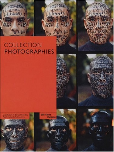 Collection photographies : Une histoire de la photographie à travers les collections du Centre Pompidou, Musée national d'art moderne