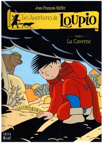 Les Aventures de Loupio, Tome 6 : La Caverne