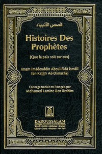 Histoire Des Prophètes : Que la paix soit sur eux