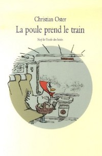 La poule prend le train