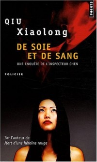 De soie et de sang - Une enquête de l'inspecteur Chen