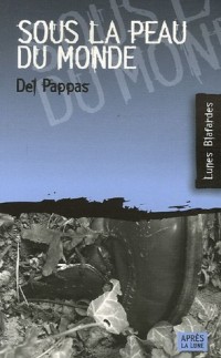 Sous la peau du monde