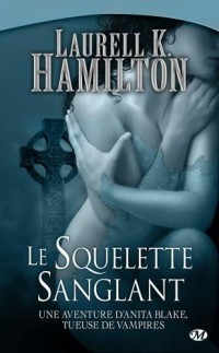 Anita Blake, Tome 5: Le Squelette sanglant